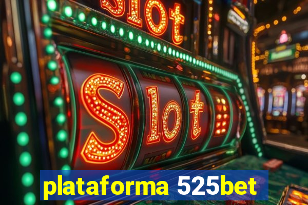 plataforma 525bet